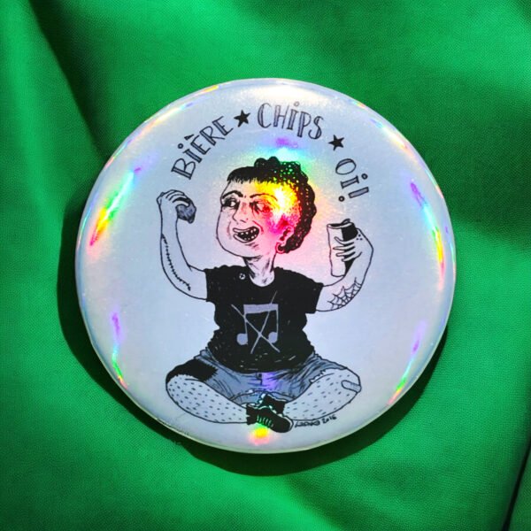 Badge holographique Bière, chips, Oi! by Lashka