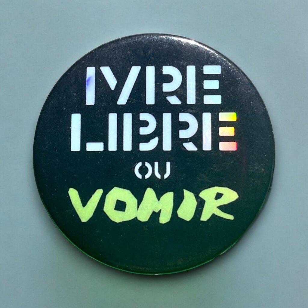 Badge holographique Ivre libre ou vomir