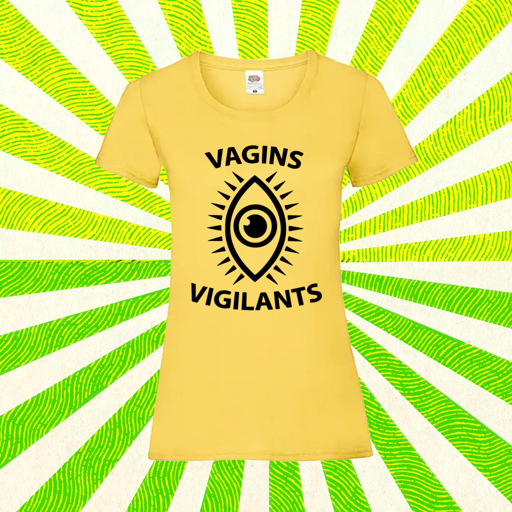 T-shirt Vagins vigilants