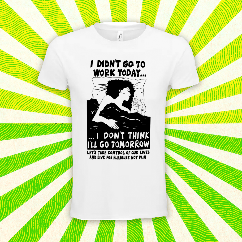 T-shirt I didn't go to work today