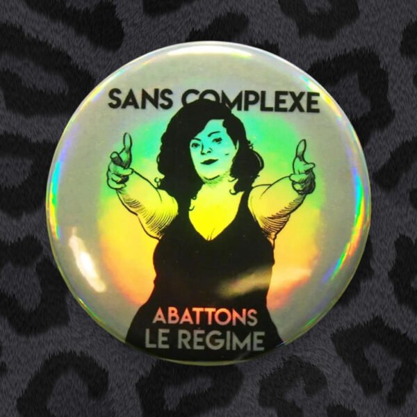 Badge holographique Sans complexe abattons le régime